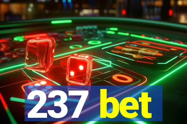 237 bet